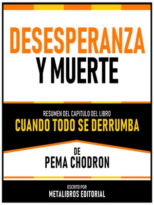 cover image of Desesperanza Y Muerte--Resumen Del Capitulo Del Libro Cuando Todo Se Derrumba De Pema Chodron